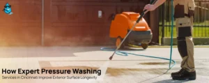 Expert Pressure Washing Services in Cincinnati - Avail Now!
